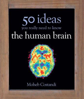 Couverture du livre « 50 Human Brain Ideas You Really Need to Know » de Costandi Moheb aux éditions Quercus Publishing Digital