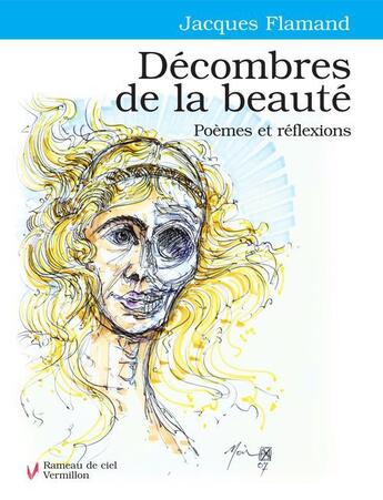 Couverture du livre « Décombres de la beauté » de Jacques Flamand aux éditions Éditions Du Vermillon