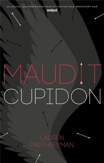 Couverture du livre « Maudit Cupidon Tome 1 » de Lauren Palphreyman aux éditions Hachette Romans