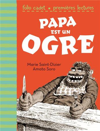 Couverture du livre « Papa est un ogre » de Marie Saint-Dizier aux éditions Gallimard-jeunesse