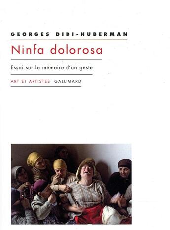 Couverture du livre « Ninfa dolorosa ; essai sur la mémoire d'un geste » de Georges Didi-Huberman aux éditions Gallimard