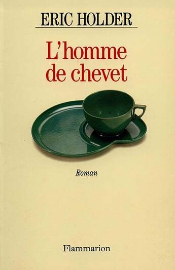 Couverture du livre « L'homme de chevet - - roman » de Eric Holder aux éditions Flammarion