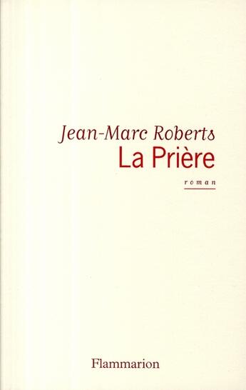 Couverture du livre « La prière » de Jean-Marc Roberts aux éditions Flammarion