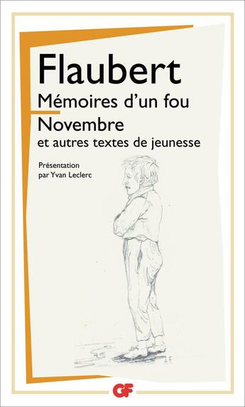 Couverture du livre « Mémoires d'un fou ; Novembre ; et autres textes de jeunesse » de Gustave Flaubert aux éditions Flammarion