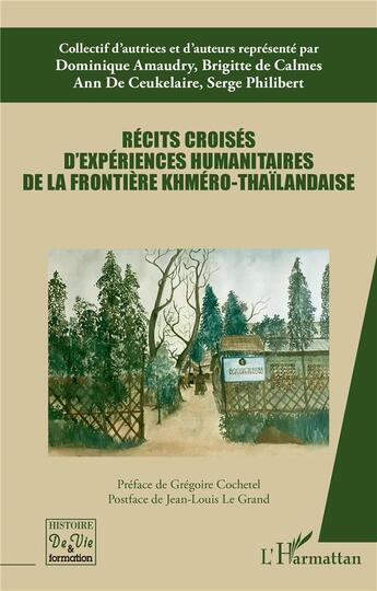 Couverture du livre « Récits croisés d'expériences humanitaires de la frontière khmero-thailandaise » de Amaudry et De Calmes aux éditions L'harmattan