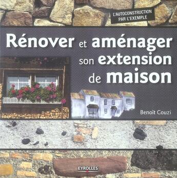 Couverture du livre « Rénover et aménager son extension de maison » de Couzi B. aux éditions Eyrolles