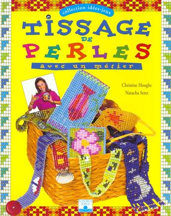 Couverture du livre « Tissage de perles avec un metier » de Christine Hooghe et Natacha Seret aux éditions Fleurus