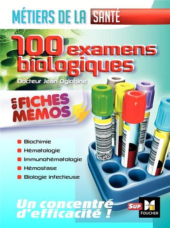 Couverture du livre « Les 100 examens de biologie ESI-IDE ; métiers de la santé » de Jean Oglobine aux éditions Foucher