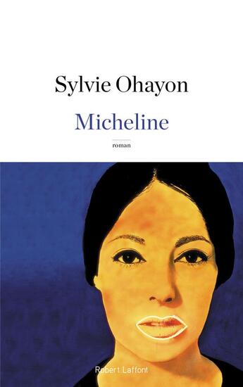 Couverture du livre « Micheline » de Sylvie Ohayon aux éditions Robert Laffont