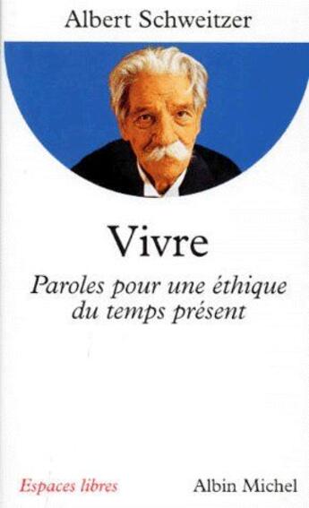 Couverture du livre « Vivre ; paroles pour une éthique du temps présent » de Horst Madeleine aux éditions Albin Michel