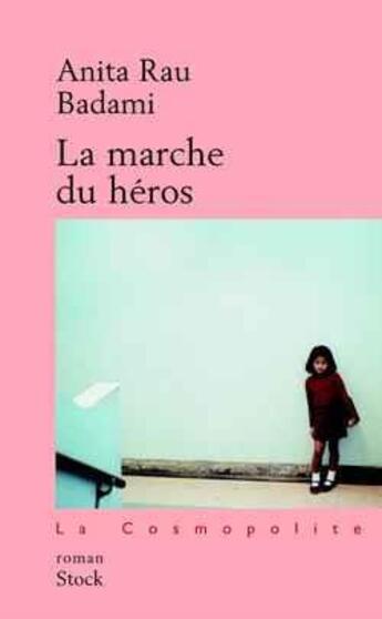 Couverture du livre « La marche du heros » de Rau Badami-A aux éditions Stock