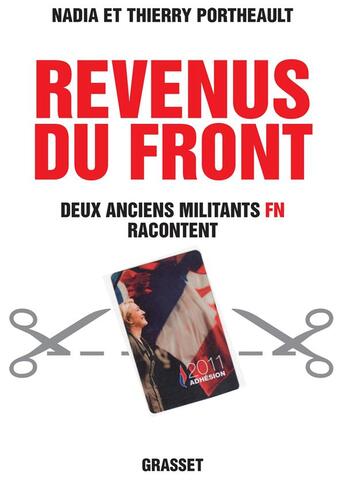 Couverture du livre « Revenus du front ; deux anciens militants FN racontent » de Thierry Portheault et Nadia Portheault aux éditions Grasset Et Fasquelle