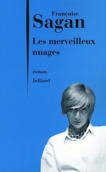 Couverture du livre « Les merveilleux nuages » de Françoise Sagan aux éditions Julliard