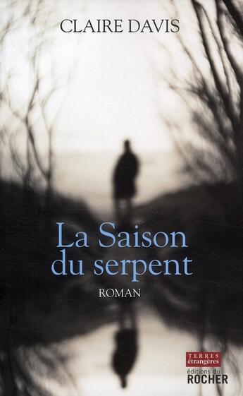 Couverture du livre « La saison du serpent » de C David aux éditions Rocher