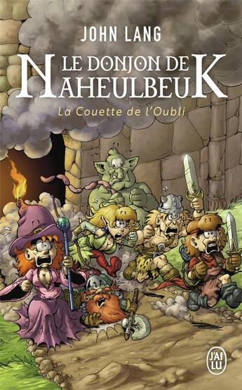 Couverture du livre « Le donjon de Naheulbeuk t.1 : la couette de l'oubli » de John Lang aux éditions J'ai Lu