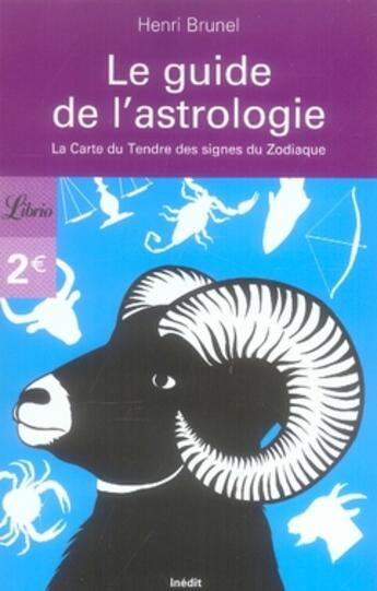 Couverture du livre « Le guide de l'astrologie » de Henri Brunel aux éditions J'ai Lu