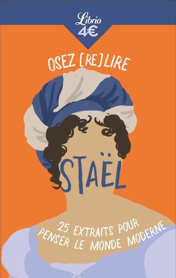 Couverture du livre « Osez (re)lire Mme de Staël : 25 extraits pour penser le monde moderne » de Poirier Blandine aux éditions J'ai Lu