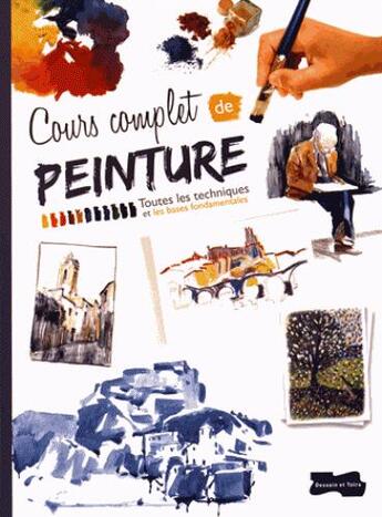 Couverture du livre « Cours complet de peinture » de  aux éditions Dessain Et Tolra