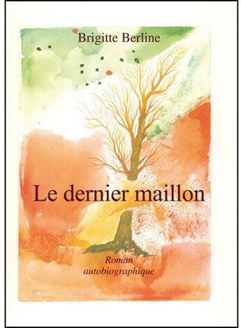 Couverture du livre « Le dernier maillon » de Brigitte Berline aux éditions Amalthee