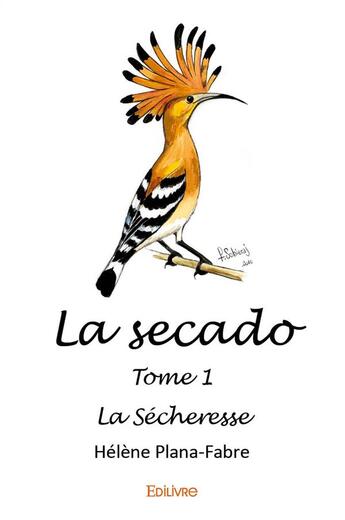 Couverture du livre « La secado t.1 ; la sécheresse » de Helene Plana-Fabre aux éditions Edilivre