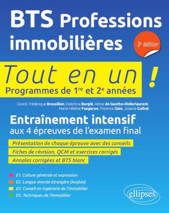 Couverture du livre « Tout-en-un BTS ; BTS professions immobilières ; programmes de 1re et 2e années ; entraînement intensif aux 4 épreuves de l'examen final (3e édition) » de Frederique Brossillon aux éditions Ellipses