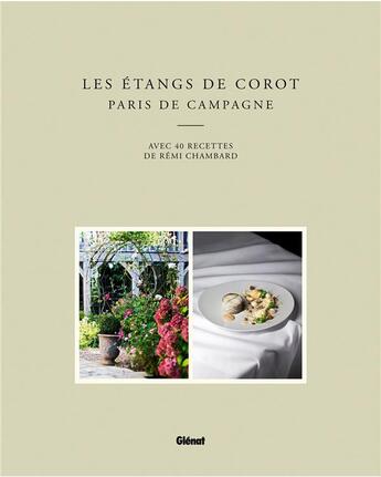 Couverture du livre « Les étangs de Corot ; Paris de campagne ; avec 40 recettes de Rémi Chambard » de Philippe Vaures Santamaria et Patricia Khenouna aux éditions Glenat