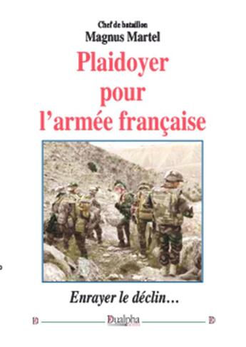 Couverture du livre « Plaidoyer pour l'armée française » de Magnus Martel aux éditions Dualpha