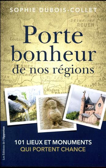 Couverture du livre « Porte-bonheur de nos régions » de Sophie Dubois-Collet aux éditions L'opportun