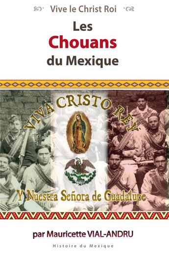 Couverture du livre « Les Chouans du Mexique » de Mauricette Vial-Andru aux éditions Saint Jude