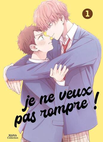 Couverture du livre « Je ne veux pas rompre ! Tome 1 » de Santaro aux éditions Boy's Love