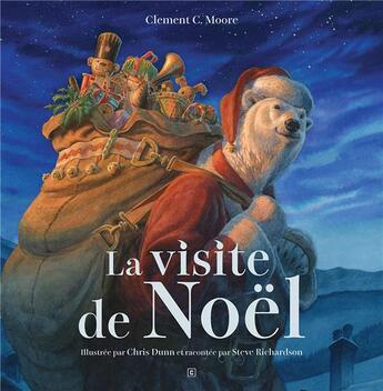 Couverture du livre « La visite de Noël » de Clement C. Moore et Steve Richardson et Chris Dunn aux éditions Caurette