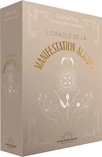 Couverture du livre « L'oracle de la manifestation alignée » de Solene Feig et Christopher Laquieze aux éditions Good Mood Dealer