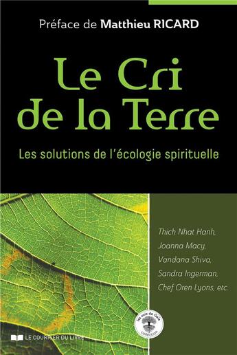 Couverture du livre « Le cri de la Terre ; les solutions de l'écologie spirituelle » de  aux éditions Courrier Du Livre