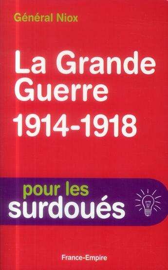 Couverture du livre « La Grande Guerre ; 1914-1918 » de Niox Gustave Leon aux éditions France-empire