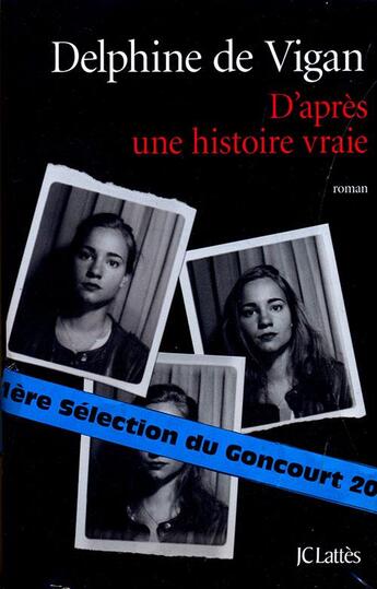 Couverture du livre « D'après une histoire vraie » de Delphine De Vigan aux éditions Lattes