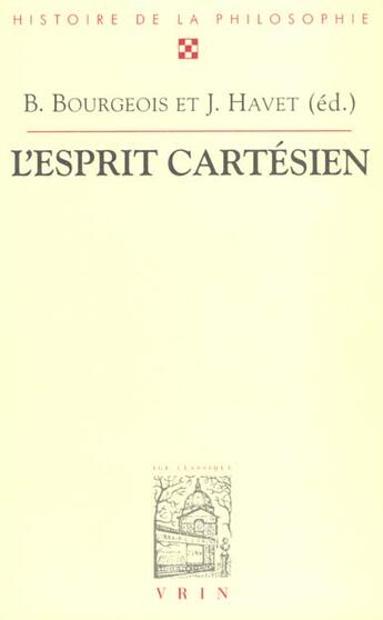 Couverture du livre « L'Esprit Cartesien Actes Du Xxvie Congres International De L'Asplf » de  aux éditions Vrin