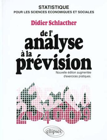 Couverture du livre « Analyse a la prevision (de l') - cours » de Didier Schlacther aux éditions Ellipses