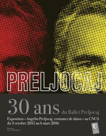 Couverture du livre « 30 ans du Ballet Preljocaj » de Angelin Preljocaj aux éditions La Martiniere