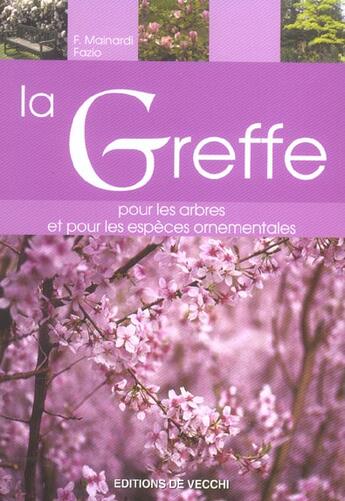 Couverture du livre « La greffe » de Fausta Mainardi-Fazio aux éditions De Vecchi