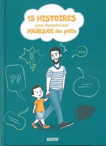 Couverture du livre « 15 histoires pour répondre aux pourquoi des petits » de Sophie De Mullenheim aux éditions Auzou