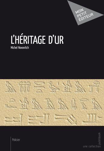 Couverture du livre « L'héritage d'ur » de Michel Novovitch aux éditions Publibook