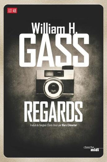 Couverture du livre « Regards » de William Gass aux éditions Cherche Midi