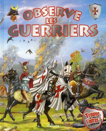 Couverture du livre « OBSERVE ET TROUVE ; les guerriers » de  aux éditions Piccolia