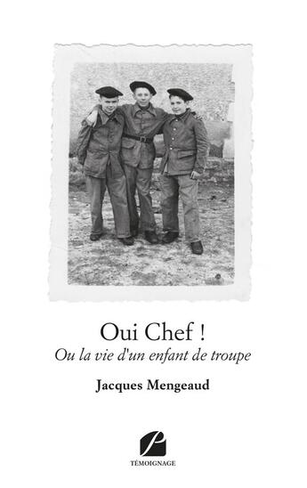 Couverture du livre « Oui chef ! ; ou la vie d'un enfant de troupe » de Jacques Mengeaud aux éditions Editions Du Panthéon