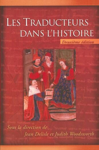 Couverture du livre « Les traducteurs dans l'histoire 2e ed. » de Jean Delisle aux éditions Pu D'ottawa