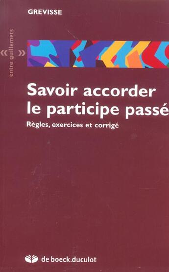 Couverture du livre « Savoir Accorder Le Participe Passe Regles, Exercices Et Corriges » de Grevisse aux éditions Duculot