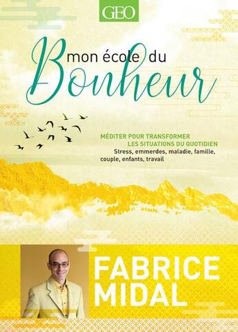 Couverture du livre « Mon école du bonheur » de Fabrice Midal aux éditions Geo