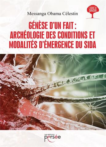 Couverture du livre « Genèse d'un fait : archéologie des conditions et modalités d'émergence du sida » de Messanga Obama Celestin aux éditions Persee