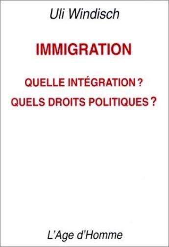 Couverture du livre « Immigration » de Uli Windisch aux éditions L'age D'homme