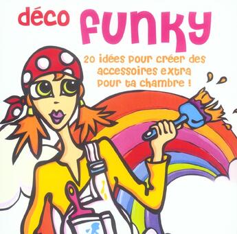 Couverture du livre « Deco Funky » de Manuell Tiffany aux éditions La Martiniere